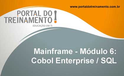 Mainframe - Módulo 6: Cobol Enterprise / SQL DB2